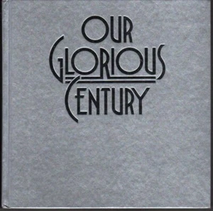 Our Glorious Century - Readers Digest - Key Events Pictures Paces Personalitires - Picture 1 of 2
