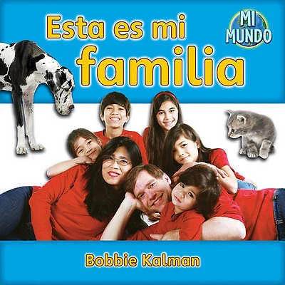Esta Es Mi Familia (Mi Mundo (Library)) (Spanish Edition) by Kalman, Bobbie - Image 1 of 1