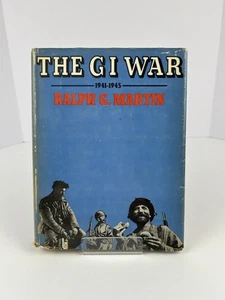 The GI War 1st Ed 1967 Ralph G Martin WWII Soldier Life Illustrated HC DJ - Picture 1 of 5