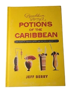 Beachbum Berrys Potions of the Caribbean - Hardcover By Jeff Berry NEW READ - Imagen 1 de 22