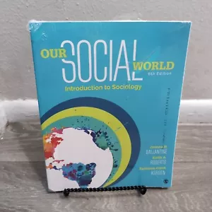 Our Social World Introduction to Sociology by Ballantine 6th Ed. **NEW** - Foto 1 di 3