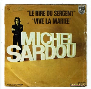 Michel SARDOU 45T 7" RIRE DU SERGENT - VIVE MARIEE -PHILIPS 6009182 Label papier - Picture 1 of 3