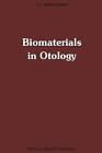 Biomaterials In Otology: Proceedings Of The First International Symposium 'Bioma