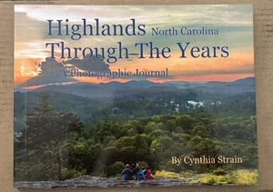 Highlands Through the Years A Photographic Journal Cynthia Strain North Carolina - Bild 1 von 2