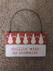 Chillin' With My Snowmies Wood Hanging Ornament Primitives By Kathy ~ 3 x 5 inch - Picture 1 of 3