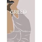 Greed - Paperback NEW Soliman, Veroni 21/08/2017