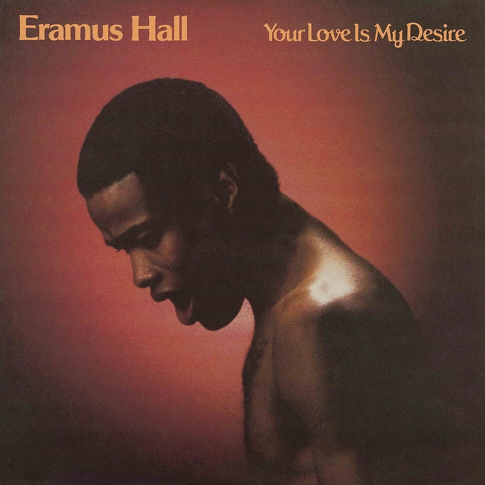 Eramus Hall - Your Love Is My Desire HHV Exclusive Orange  (1980 - UK - Reissue) - Bild 1 von 1