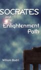 Socrates And The Enlightenment Path By William Bodri *Excellent Condition*