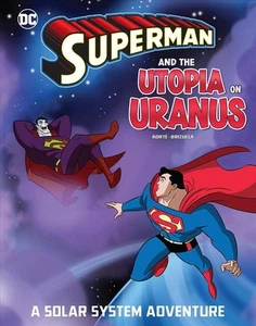 Superman and the Utopia on Uranus: A Solar System Adventure by Steve Kort? (Engl - Picture 1 of 1