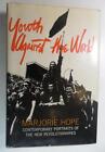 YOUTH AGAINST THE WORLD MAJORIE HOPE LITTLE BROWN FIRST ED 1970 DJ NEW LEADERS
