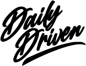 Daily Driven Decal 15cm various Colours Car Sticker - BUMP-58 - Picture 1 of 3