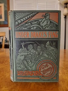 UNDER DRAKE'S FLAG - Henty, G.A. Illus. by Browne, Gordon - Imagen 1 de 7