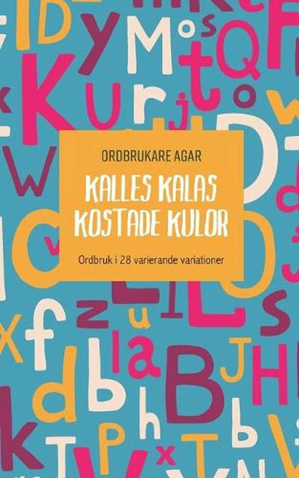 Kalles kalas kostade kulor by Agar Ordbrukare Paperback Book - Image 1 of 1