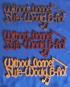 Without Clarinet Life Would B-Flat - Hand Cut Wood Wall Art - Picture 1 of 7
