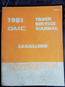 1981 GMC Truck Service Repair Manual Caballero Includes minor repairs for Camaro - Picture 1 of 5
