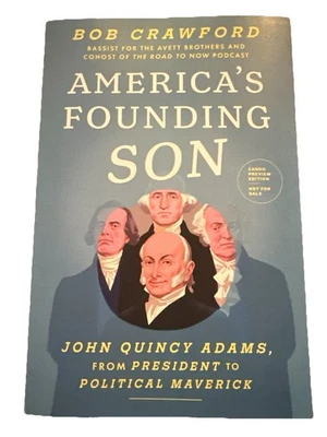 Americas Founding Son John Quincy Adams by Bob Crawford - Image 1 of 2