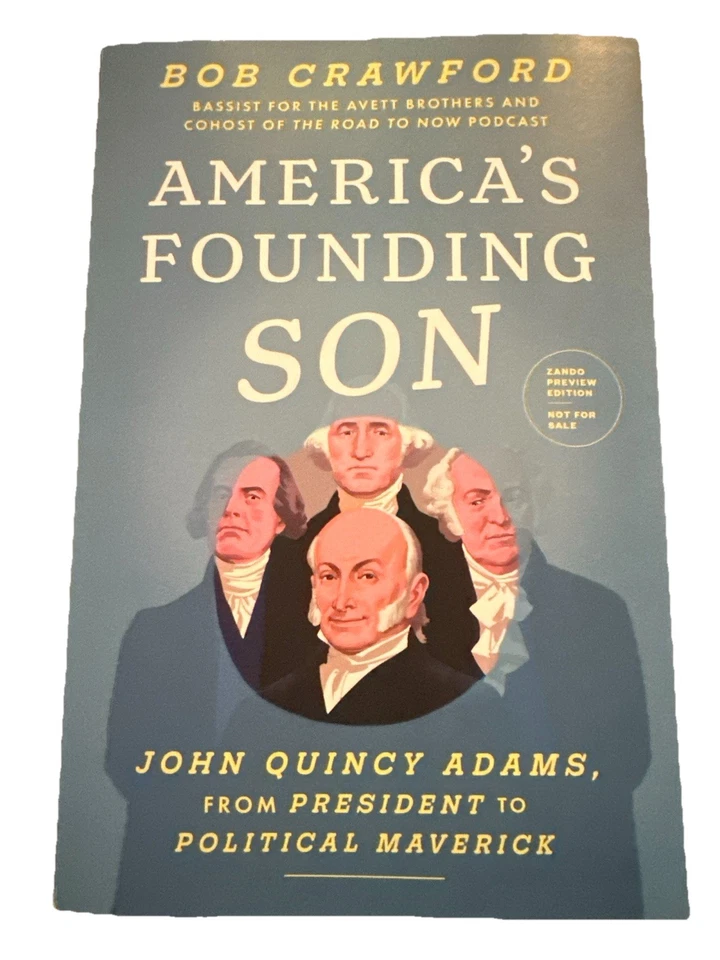 Americas Founding Son John Quincy Adams by Bob Crawford - Image 1 of 2