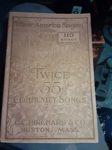 1919 I Hear America Singing Twice 55 canciones comunitarias Birchard Boston, misa - Imagen 1 de 9