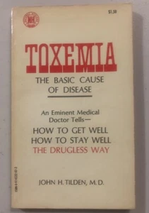 Toxämie: Die grundlegende Ursache von Krankheiten, John H. Tilden, MD, Taschenbuch, Erstdruck - Bild 1 von 4