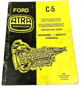ATRA TRANSMISSIONS FORD C-5 AUTOMATIC DIAGNOSIS OVERHAUL BOOK 64 PAGES 2ND PRINT - Picture 1 of 1