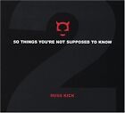 50 Things Youre Not Supposed To Know Volume 2: V. 2, Kick & Russ, Used; Very Goo