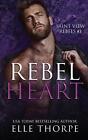 Rebel Heart By Elle Thorpe Paperback Book