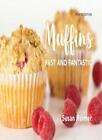 Muffins: Fast And Fantastic By Susan Reimer. 9780952885849