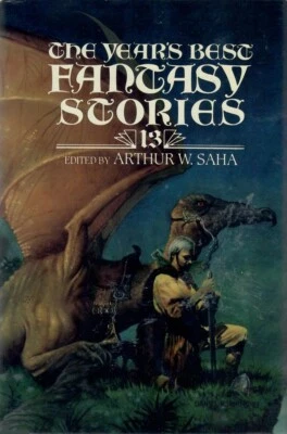 Year's Best Fantasy Stories #13, ed. by AW Saha - DAW Books HC w/DJ BCE 1987 Foto 1 de 4