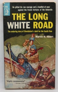 PYRAMID 532 THE LONG WHITE ROAD by MARVIN H ALBERT 1st 1960 AF UNREAD SHACKLETON - Picture 1 of 3