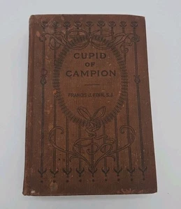 1916 Benziger Edition Cupid of Campion by Francis Finn, S.J. Hardcover  - Picture 1 of 11