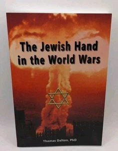 The Jewish Hand in the World Wars- Thomas Dalton - Imagen 1 de 5