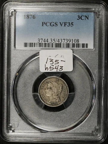 1876 Three Cent Nickel.  In PCGS Holder.  VF35.  h543 Cover
