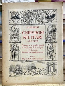 (Medicina) A. Pazzini - CHIRURGHI MILITARI SEC. XII-XIX - Roma 1942 - Imagen 1 de 1