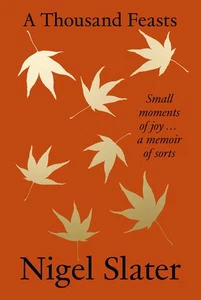 A Thousand Feasts: a new memoir on how to find joy in food, tr . - Picture 1 of 1