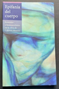 Cuban Art Book "Epifania del Cuerpo" Servando Cabrera Moreno Cuba Erotic Art - Imagen 1 de 24