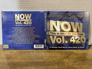 NOW THIS IS WHAT WE CALL THE BLUES VOL. 420 CD! 13 TRACKS W/TINSLEY ELLIS! NR-MT - Picture 1 of 8