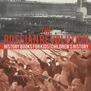 The Russian Revolution - History Books for Kids Children's History by Baby Profe - Picture 1 of 1