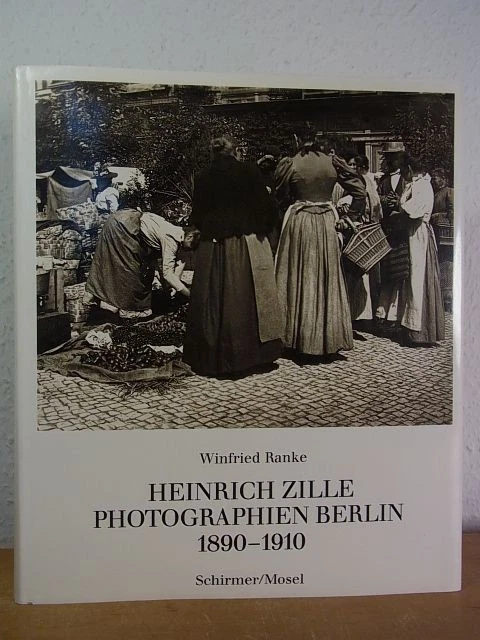 Heinrich Zille. Photographien Berlin 1890 - 1910 Zille, Heinrich und Winfried Ra - Bild 1 von 1