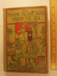 Hardcover THE MOVING PICTURE BOYS UNDER THE SEA 1916 Victor Appleton [Z296] - Imagen 1 de 6