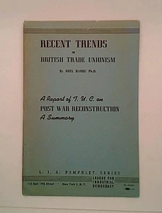 Recent Trends in British Trade Unionism/A Report of T. U. C. on Post War ... - Imagen 1 de 3