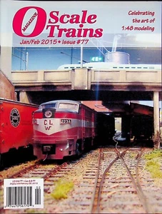 O Scale Trains Magazine Issue 77 January/February 2015 The art of 1:48 modeling - Picture 1 of 2