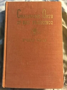 Champagne Days of San Francisco Vintage Hardcover Book 1939 First Edition E Wells - Bild 1 von 7