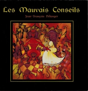 Jean-Francois Belanger - les Mauvais Conseils (CD 2003) - Picture 1 of 2