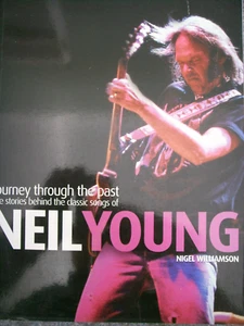 Neil Young Journey Through The Past Nigel Williamson 2002 & Autographed Photo VG - Picture 1 of 18