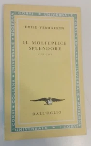 IL MOLTEPLICE SPLENDORE – Liriche - EMILE VERHAEREN - DALL'OGLIO - Bild 1 von 1