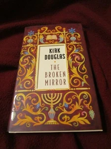 The Broken Mirror by Kirk Douglas (1997, HC) first SIGNED Holocaust movie star - Imagen 1 de 5