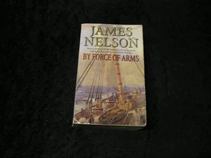 By Force of Arms by James Nelson - Imagen 1 de 1