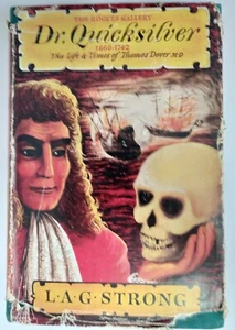 Dr Quicksilver 1660-1742 - Thomas Dover MD: rare vintage 1955 1st L.A.G. Strong - Bild 1 von 9