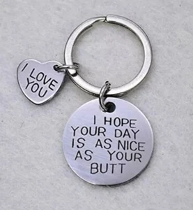 I Hope Your Day Is As Nice As Your Butt Keychain Boyfriend Girlfriend Gift Love - Picture 1 of 1