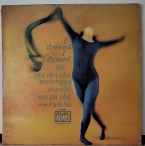 I DREAMT I DANCED THE CHA CHA CHA, MERENGUE, MAMBO, WA PA CHA AND RUMBA 1959 LP - Picture 1 of 3